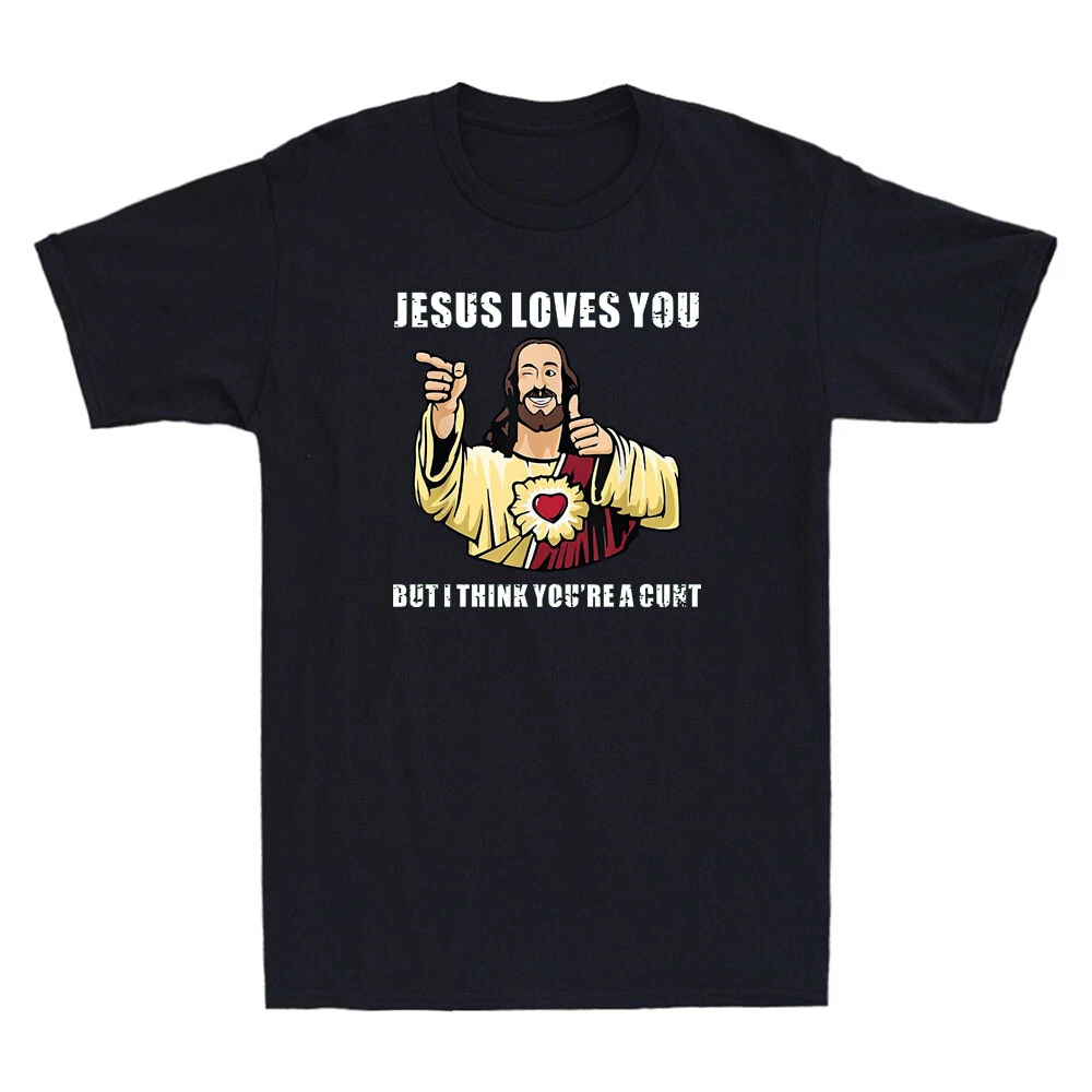 Jesus Loves You I Think You're – Street Fashion Quotes Bewertung und Preis